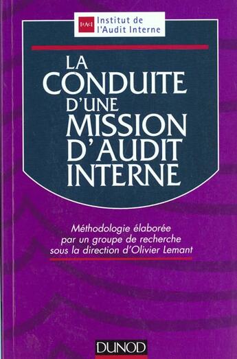 Couverture du livre « La Conduite D'Une Mission D'Audit-Interne 2eme Edition » de Olivier Lemant aux éditions Dunod