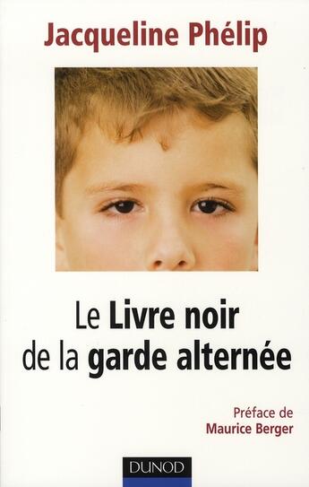 Couverture du livre « Le livre noir de la garde alternée » de Phelip aux éditions Dunod