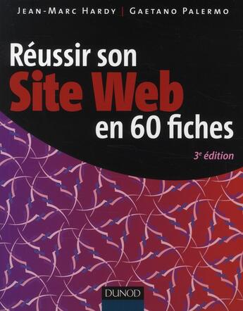 Couverture du livre « Réussir son site web en 60 fiches (3e édition) » de Hardy+Palermo aux éditions Dunod