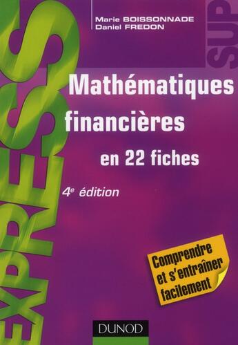 Couverture du livre « Mathématiques financières (4e édition) » de Daniel Fredon et Marie Boissonnade aux éditions Dunod