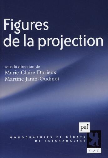 Couverture du livre « Figures de la projection » de Marie-Claire Durieux aux éditions Puf