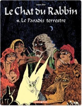 Couverture du livre « Le chat du rabbin Tome 4 : le paradis terrestre » de Joann Sfar et Brigitte Findakly aux éditions Dargaud