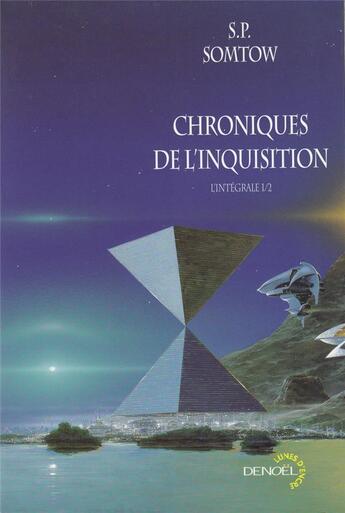 Couverture du livre « Chroniques de l'Inquisition » de S. P. Somtow aux éditions Denoel