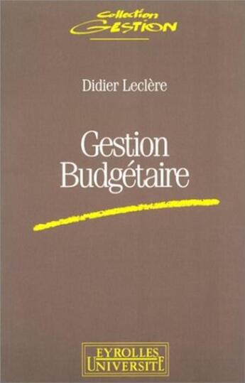 Couverture du livre « Gestion budgétaire » de Didier Leclere aux éditions Eyrolles