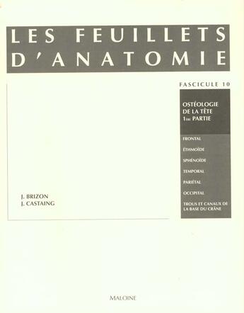 Couverture du livre « Schemas de travaux pratiques d'anatomie ; les feuillets d'anatomie ; fascicule 10 osteologie de la tete premiere partie » de J Brizon et J Castaing aux éditions Maloine