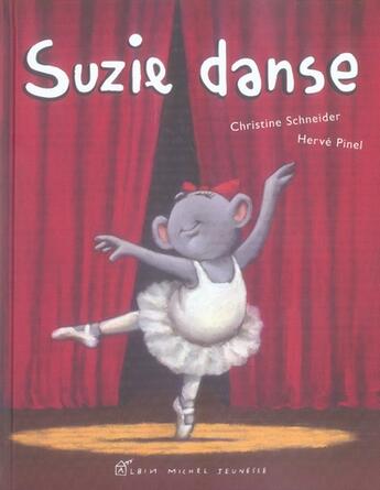 Couverture du livre « Suzie danse » de Schneider/Pinel aux éditions Albin Michel