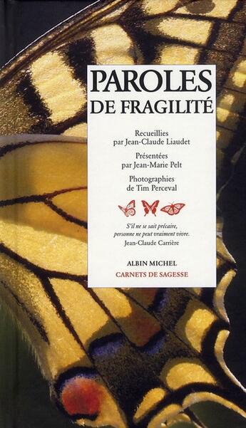 Couverture du livre « Paroles de fragilité » de Jean-Claude Liaudet et Jean-Marie Pelt et Tim Perceval aux éditions Albin Michel