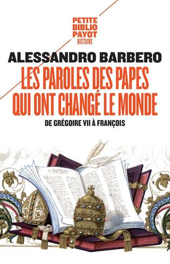 Couverture du livre « Les paroles des papes qui ont changé le monde ; de Grégoire VII à François » de Alessandro Barbero aux éditions Payot