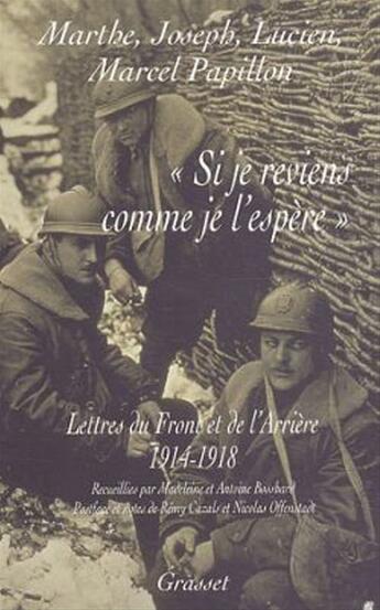 Couverture du livre « Si je reviens comme je l'espere - lettres du front et de l'arriere, 1914 - 1918 » de  aux éditions Grasset