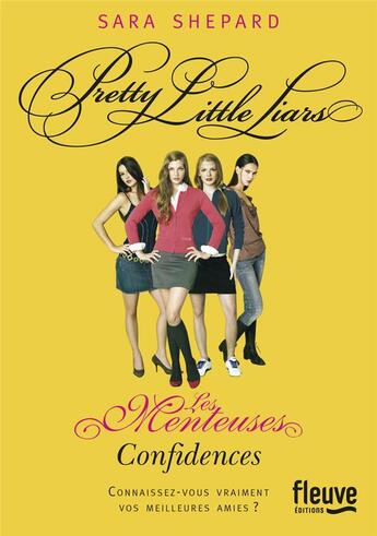 Couverture du livre « Les menteuses Tome 1 ; confidences » de Sara Shepard aux éditions Fleuve Editions