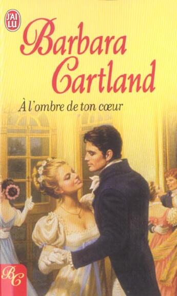 Couverture du livre « L'ombre de ton coeur (a) » de Barbara Cartland aux éditions J'ai Lu