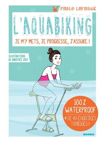 Couverture du livre « L'aquabiking » de Pablo Lafarge et Dorothee Jost aux éditions Mango