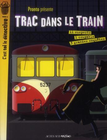 Couverture du livre « Trac dans le train » de Pronto aux éditions Actes Sud Jeunesse