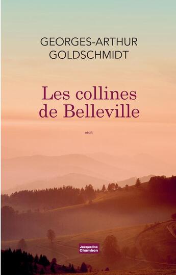 Couverture du livre « Les collines de belleville » de Goldschmidt G A. aux éditions Jacqueline Chambon