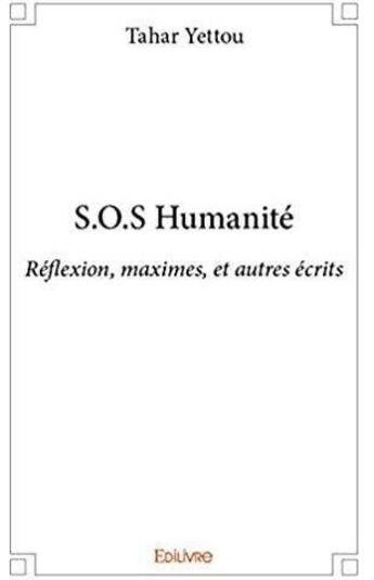 Couverture du livre « S.O.S Humanité » de Yettou Tahar aux éditions Edilivre