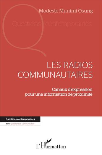 Couverture du livre « Les radios communautaires : canaux d'expression pour une information de proximité » de Modeste Munimi Osung aux éditions L'harmattan