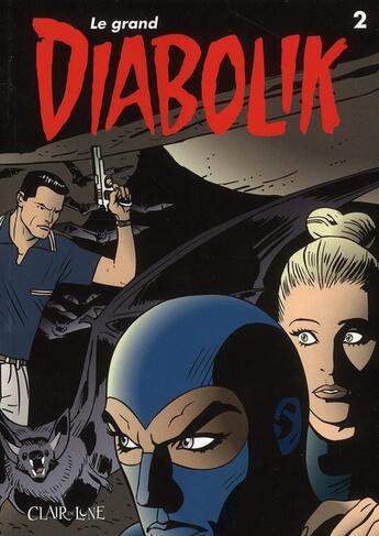 Couverture du livre « Le grand Diabolik t.2 » de Angela Giussani et Luciana Giussani aux éditions Clair De Lune