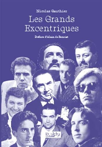 Couverture du livre « Les grands excentriques » de Nicolas Gauthier aux éditions Dualpha