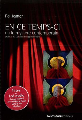 Couverture du livre « En ce temps-ci ou le mystere contemporain - 1 livre + 1 cd audio du texte integral avec michel le ro » de Joatton/Barbarin aux éditions Saint-leger