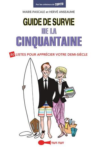 Couverture du livre « Guide de survie de la cinquantaine ; 80 listes pour apprécier votre demi-siècle » de Marie-Pascale Anseaume et Herve Anseaume aux éditions Leduc Humour