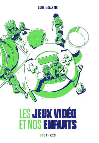 Couverture du livre « Les jeux vidéo et nos enfants » de Cookie Kalkair aux éditions Steinkis