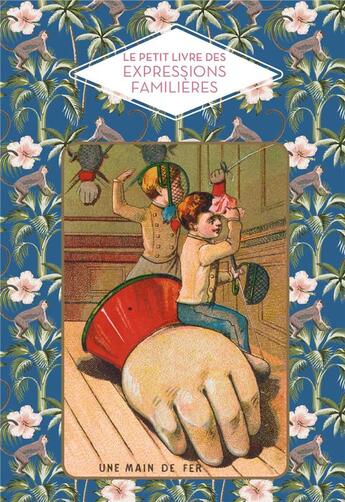 Couverture du livre « Le petit livre des expressions familières » de Dominique Foufelle aux éditions Papier Cadeau