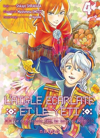 Couverture du livre « L'aigle écarlate et le yéti : vie de chasseurs dans les terres du nord Tome 4 » de Mashimesa Emoto et Shikayo Shirakaba et Akaneko aux éditions Naban