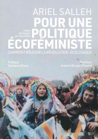 Couverture du livre « Pour une politique écoféministe : comment réussir la révolution écologique » de Salleh/Shiva aux éditions Wildproject