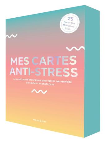 Couverture du livre « Mes cartes antistress : les meilleures techniques pour gérer son anxiété en toutes circonstances » de Pooky Knightsmith aux éditions Marabout