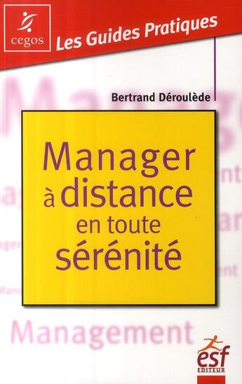 Couverture du livre « Manager à distance en toute sérénité » de Deroulede/Harel aux éditions Esf Prisma