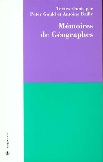 Couverture du livre « MEMOIRES DE GEOGRAPHES » de Bailly/Gould aux éditions Economica