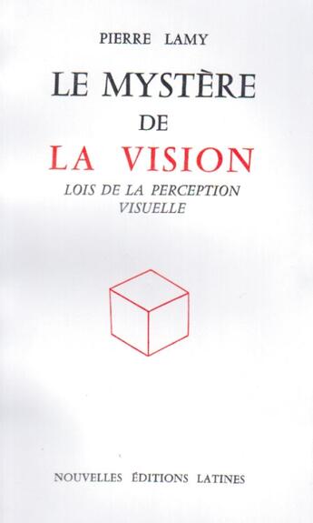 Couverture du livre « Le mystère de la vision ; liis de la perception visuelle » de Lamy/Pierre aux éditions Nel