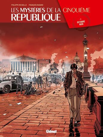 Couverture du livre « Les mystères de la cinquième République Tome 2 : octobre noir » de Francois Ravard et Philippe Richelle aux éditions Glenat