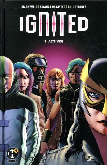 Couverture du livre « Ignited t.1 : activés » de Mark Waid et Philippe Briones et Kwanza Osajyefo aux éditions Humanoides Associes