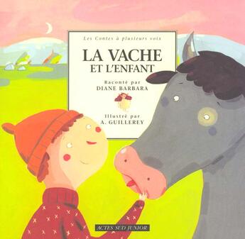 Couverture du livre « La vache et l'enfant » de Barbara/Guillerey aux éditions Actes Sud