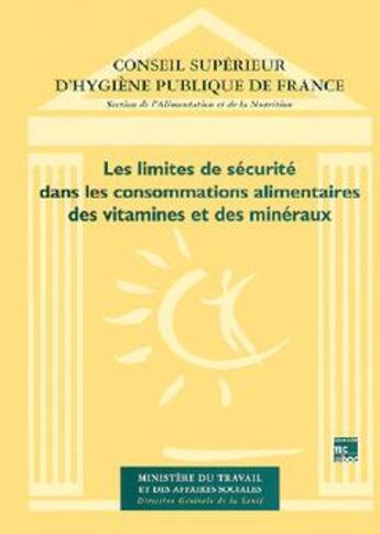 Couverture du livre « Les limites de securite dans les consommations alimentaires des vitamines et mineraux » de Cshpf aux éditions Tec Et Doc