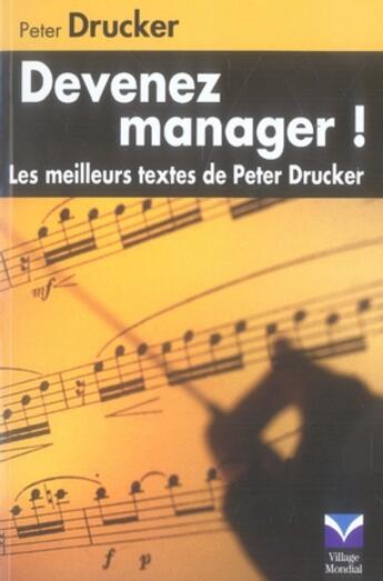 Couverture du livre « Devenez manager ; les meilleurs textes de peter drucker » de Peter Drucker aux éditions Pearson