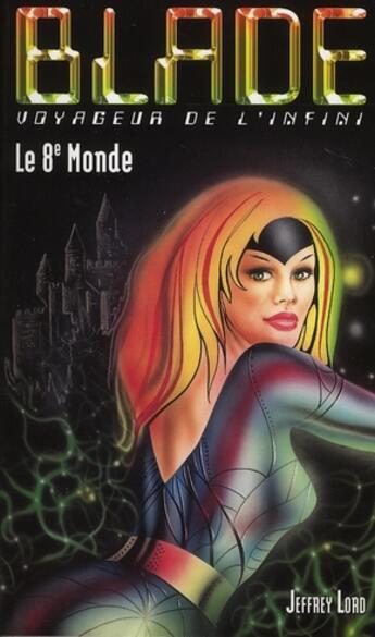 Couverture du livre « Blade t.179 ; le 8e monde » de Lord-J aux éditions Vauvenargues