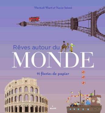 Couverture du livre « Rêves autour du monde ; 11 fééries de papier » de Xavier Salomo et Meritxell Marti aux éditions Milan