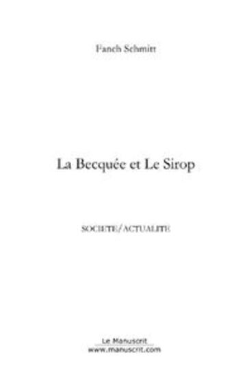 Couverture du livre « La becquée et le sirop » de Fanch Schmitt aux éditions Le Manuscrit