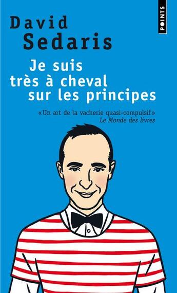 Couverture du livre « Je suis très à cheval sur les principes » de David Sedaris aux éditions Points