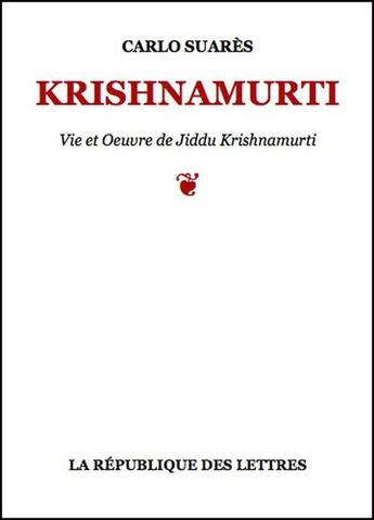 Couverture du livre « Krishnamurti » de Carlo Suarès aux éditions Republique Des Lettres