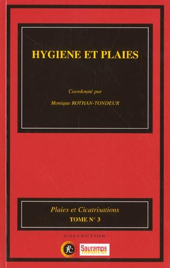 Couverture du livre « Hygiene et plaies tome 3 » de Rothan-Tondeur M. aux éditions Sauramps Medical