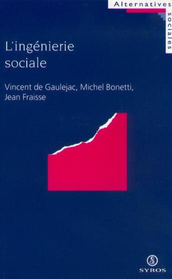 Couverture du livre « L'ingenierie sociale » de Fraisse/Bonetti aux éditions Syros La Decouverte