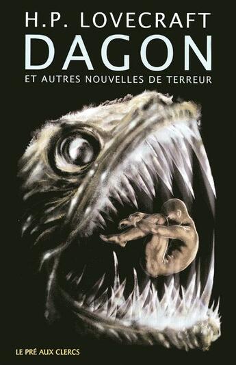Couverture du livre « Dagon et autres nouvelles de terreur » de Lovecraft/Truchaud aux éditions Pre Aux Clercs