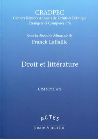 Couverture du livre « Droit et littérature ; quatrième journée d'études de droit et politique étrangers et comparés » de Franck Laffaille aux éditions Mare & Martin