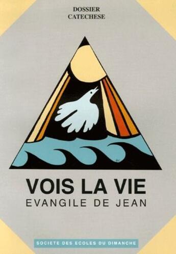 Couverture du livre « Vois la vie ; évangile de Jean » de  aux éditions Olivetan