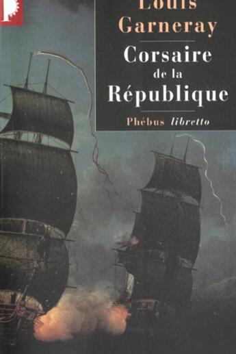 Couverture du livre « Corsaire de la République » de Louis Garneray aux éditions Libretto