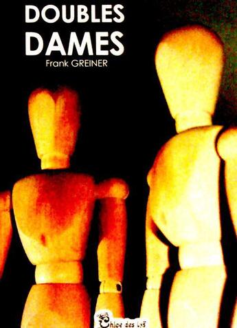 Couverture du livre « Doubles dames » de Franck Greiner aux éditions Chloe Des Lys