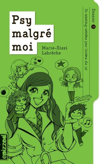 Couverture du livre « Psy malgré moi t.7 ; du relooking extrême pour l'estime de soi » de Marie-Sissi Labreche aux éditions La Courte Echelle